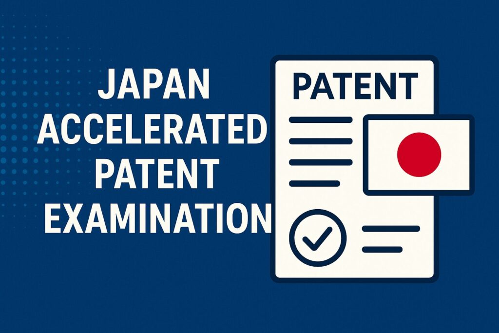 Practical Use of Accelerated Examination Systems in Japan: Standard and Super Accelerated Examination